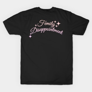 Family Disappointment T-Shirt